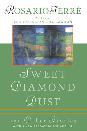 Sweet Diamond Dust Paperback by Rosario Ferre