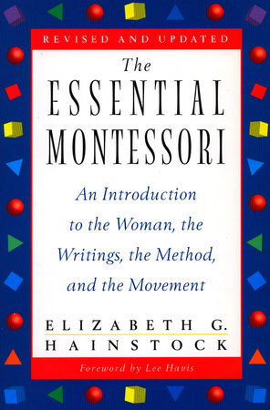The Essential Montessori Paperback by Elizabeth G. Hainstock