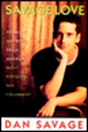 Savage Love Paperback by Dan Savage