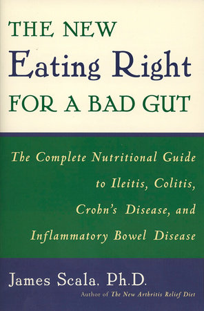 The New Eating Right for a Bad Gut Paperback by James Scala