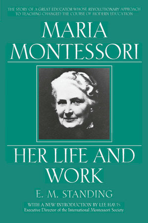 Maria Montessori Paperback by E. M. Standing