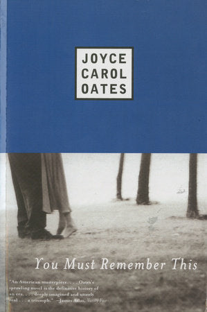 You Must Remember This Paperback by Joyce Carol Oates