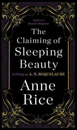 The Claiming of Sleeping Beauty Paperback by Anne Rice writing as A. N. Roquelaure