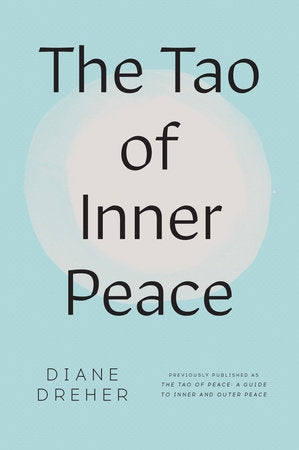 The Tao of Inner Peace Paperback by Diane Dreher