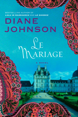 Le Mariage Paperback by Diane Johnson