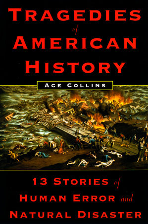 Tragedies of American History Paperback by Ace Collins