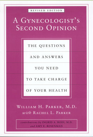 A Gynecologist's Second Opinion Paperback by William H. Parker
