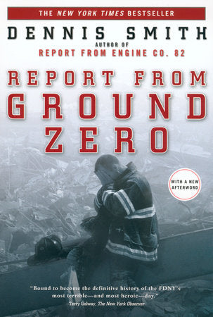 Report from Ground Zero Paperback by Dennis Smith