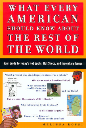 What Every American Should Know About the Rest of the World Paperback by Melissa Rossi