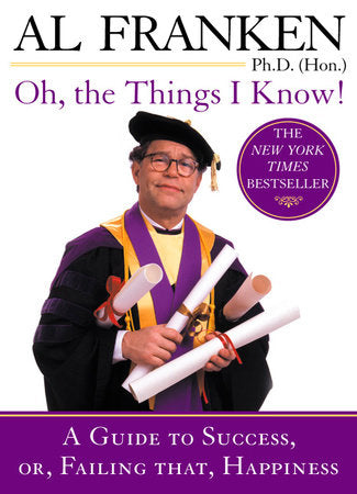 Oh, the Things I Know! Paperback by Al Franken