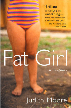 Fat Girl Paperback by Judith Moore