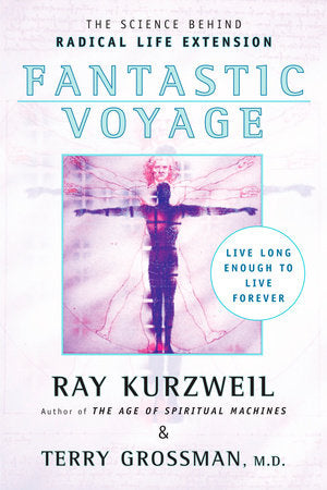 Fantastic Voyage Paperback by Ray Kurzweil