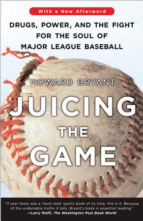 Juicing the Game Paperback by Howard Bryant