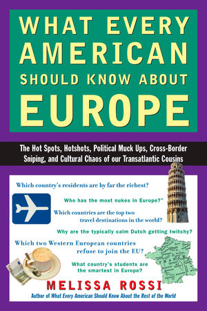 What Every American Should Know About Europe Paperback by Melissa Rossi