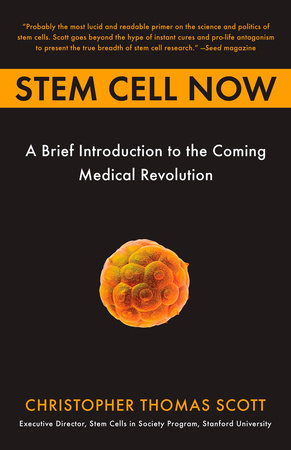 Stem Cell Now Paperback by Christopher Thomas Scott