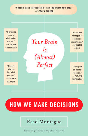 Your Brain Is (Almost) Perfect Paperback by Read Montague