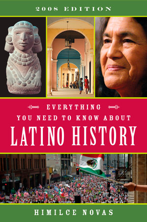Everything You Need to Know About Latino History Paperback by Himilce Novas