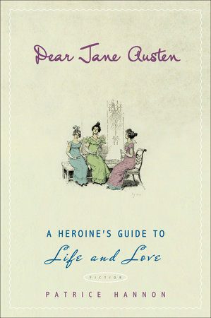 Dear Jane Austen Paperback by Patrice Hannon