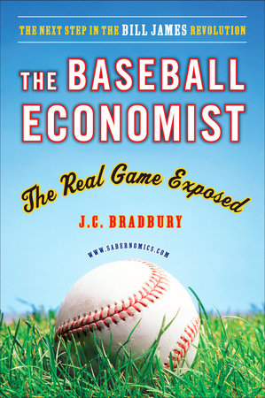 The Baseball Economist Paperback by J.C. Bradbury