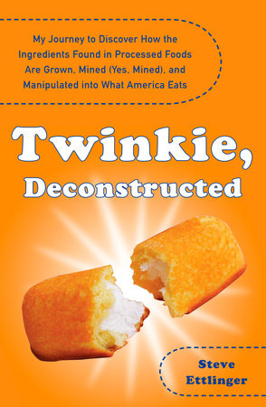 Twinkie, Deconstructed Paperback by Steve Ettlinger