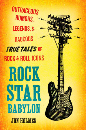 Rock Star Babylon Paperback by Jon Holmes