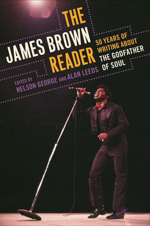 The James Brown Reader Paperback by Nelson George