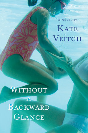 Without a Backward Glance Paperback by Kate Veitch