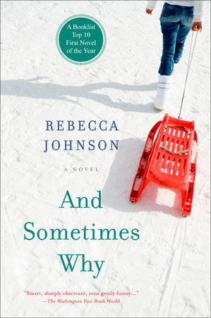 And Sometimes Why Paperback by Rebecca Johnson