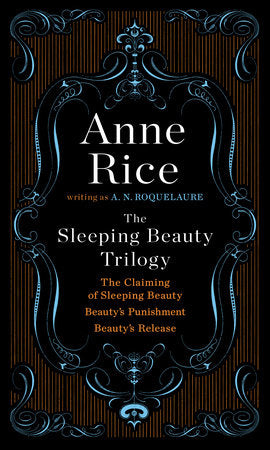 The Sleeping Beauty Trilogy Box Set Boxed Set by Anne Rice writing as A. N. Roquelaure