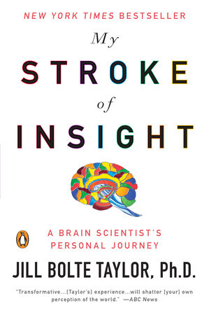 My Stroke of Insight Paperback by Jill Bolte Taylor