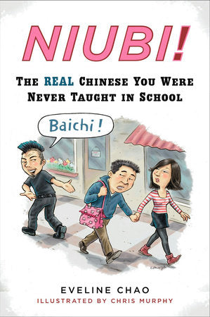 Niubi! Paperback by Eveline Chao; Illustrated by Chris Murphy
