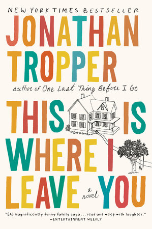 This Is Where I Leave You Paperback by Jonathan Tropper