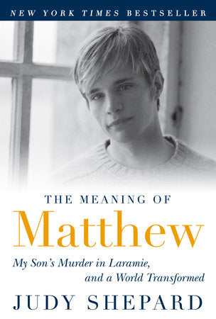 The Meaning of Matthew Paperback by Judy Shepard