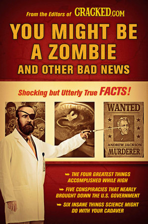 You Might Be a Zombie and Other Bad News Paperback by Cracked.com