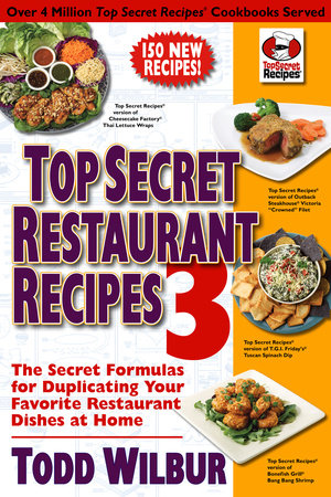 Top Secret Restaurant Recipes 3 Paperback by Todd Wilbur