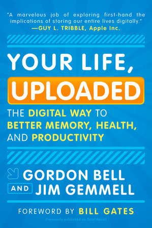 Your Life, Uploaded Paperback by Gordon Bell