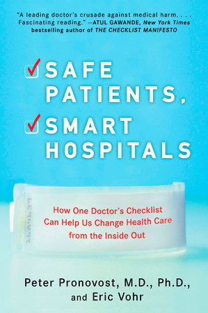 Safe Patients, Smart Hospitals Paperback by Peter Pronovost