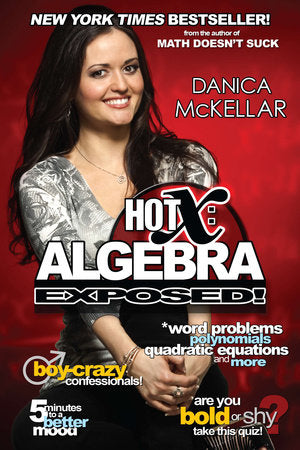 Hot X: Algebra Exposed! Paperback by Danica McKellar