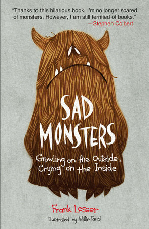 Sad Monsters Paperback by Frank Lesser; Illustrated by Willie Real