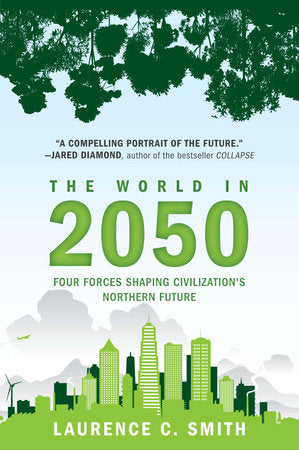 The World in 2050 Paperback by Laurence C. Smith
