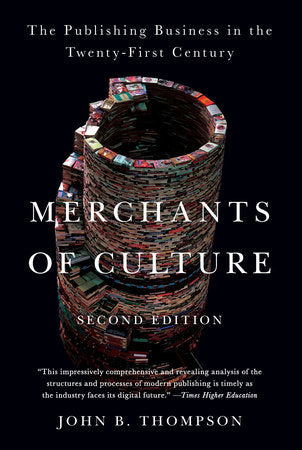 Merchants of Culture Paperback by John B. Thompson