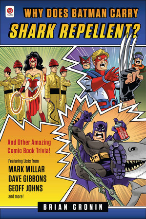 Why Does Batman Carry Shark Repellent? Paperback by Brian Cronin