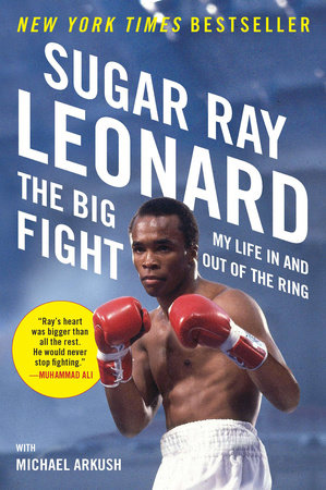 The Big Fight Paperback by Sugar Ray Leonard