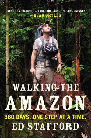Walking the Amazon Paperback by Ed Stafford