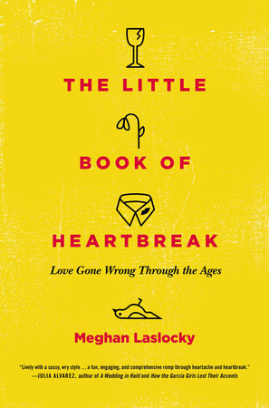 The Little Book of Heartbreak Paperback by Meghan Laslocky