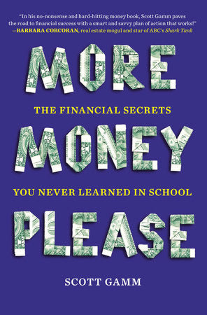 More Money, Please Paperback by Scott Gamm
