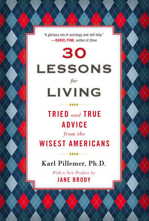 30 Lessons for Living Paperback by Karl Pillemer
