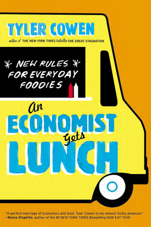 An Economist Gets Lunch Paperback by Tyler Cowen
