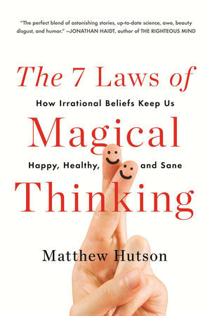 The 7 Laws of Magical Thinking Paperback by Matthew Hutson