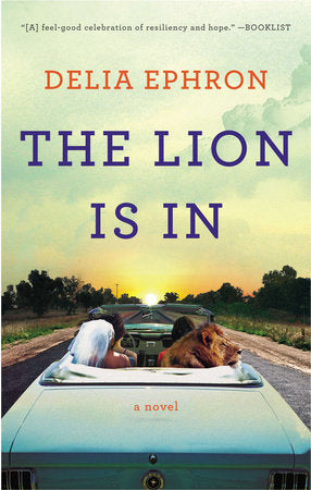 The Lion Is In Paperback by Delia Ephron
